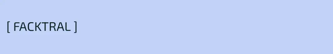 [ FACKTRAL ]